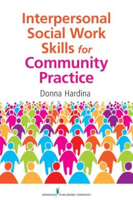 Interpersonal Social Work Skills for Community Practice by ...