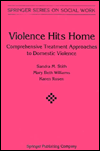 Violence Hits Home: Comprehensive Treatment Approaches to Domestic Violence