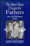 Men I Have Chosen for Fathers: Literary and Philosophical Passages
