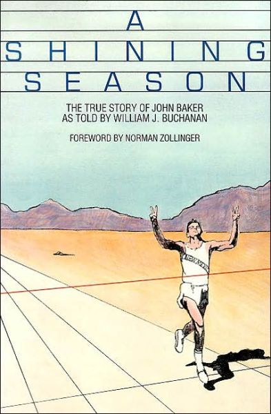Ebook mobile download free A Shining Season: The True Story of John Baker DJVU MOBI FB2 9780826310163 by William J. Buchanan