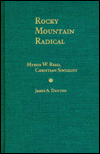 Rocky Mountain Radical: M. W. Reed, Christian Socialist