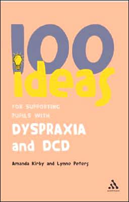 100 Ideas for Supporting Pupils with Dyspraxia and DDC