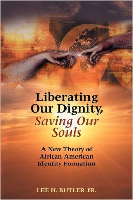 Liberating Our Dignity, Saving Our Souls