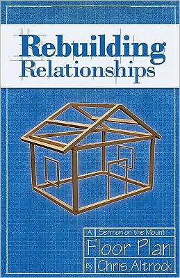 Rebuilding Relationships: A Sermon on the Mount Floor Plan Chris Altrock