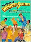 Best of Wonderscience: Elementary Science Activities, Volume I