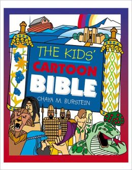The Kids' Cartoon Bible Chaya M. Burstein