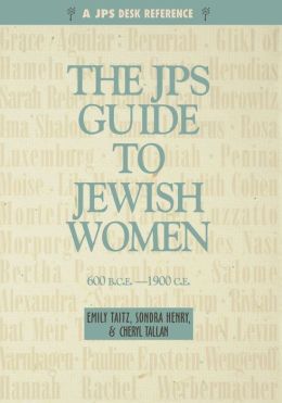 JPS Guide to Jewish Women: 600 b.c.e.-1900c.e.