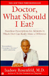 Doctor, What Should I Eat?: Nutrition Prescriptions for Ailments in Which Diet Can Really Make a Difference
