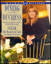 Dining with the Duchess: Making Everyday Meals a Special Occasion