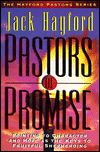 Pastors of Promise: A Practical and Passionate Call for Faithful Shepherds