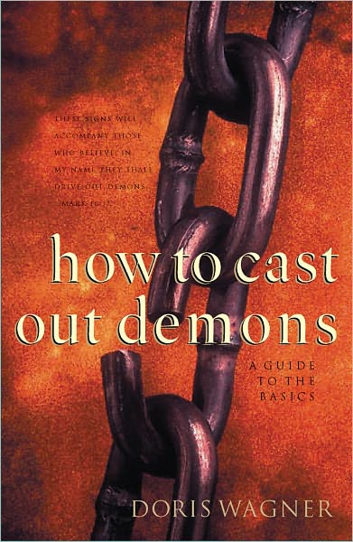 Free computer books online download How to Cast Out Demons by Doris Wagner in English