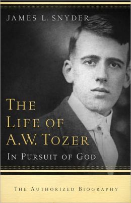 The Pursuit of God A. W. Tozer and James L. Snyder