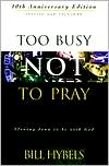 Too Busy Not to Pray: Slowing Down to Be with God
