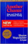 Public domain downloads books Another Chance: Hope and Health for the Alcoholic Family by Sharon Wegscheider Cruse 9780831400729 in English