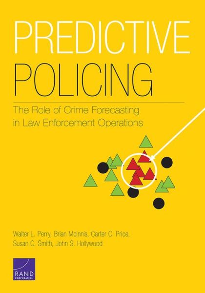 Predictive Policing: The Role of Crime Forecasting in Law Enforcement Operations