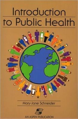 introduction to public health schneider 6th edition pdf download free