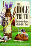 The Hole Truth: Inside the Ropes of the PGA Tour