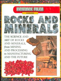 Rocks and Minerals (Science Files. Materials) Steve Parker