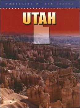 Utah (Portraits of the States Series)