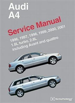 Audi A4 (B5) Service Manual: 1996, 1997, 1998, 1999, 2000, 2001 [Hardcover] [2011] Bentley Publishers Bentley Publishers