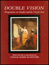 Double Vision: Perspectives on Gender and the Visual Arts