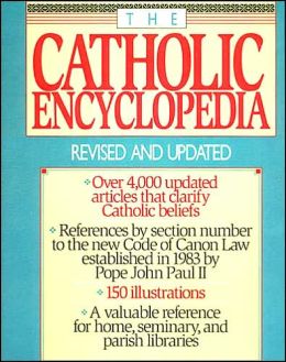 Catholic Encyclopedia Robert C. Broderick and Virginia Broderick