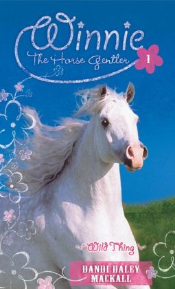 Wild Thing (Winnie the Horse Gentler Series #1)