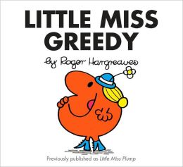 Little Miss Greedy (Mr. Men and Little Miss) Roger Hargreaves