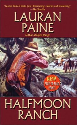Halfmoon Ranch Lauran Paine