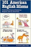 101 American English Idioms: Understanding and Speaking English like an American