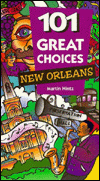 101 Great Choices: New Orleans (101 Great Choices S.) Martin Hintz