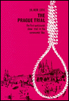 The Prague Trial: The First Anti-Zionist Show Trial in the Communist Bloc