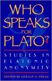 Who Speaks for Plato?: Studies in Platonic Anonymity
