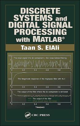 Discrete Systems and Digital Signal Processing with MATLAB