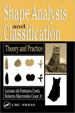 Shape Analysis and Classification: Theory and Practice