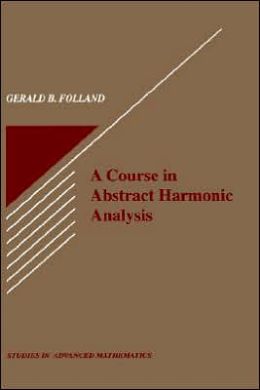 A Course in Abstract Harmonic Analysis