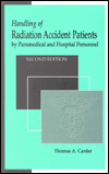 Handling of Radiation Accident Patients Paramedical and Hospital Personnel, Second Edition