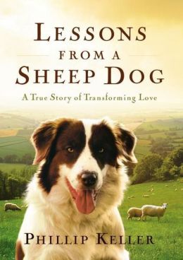 Lessons from a Sheep Dog Phillip Keller