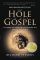 The Hole in Our Gospel: What Does God Expect of Us? The Answer That Changed My Life and Might Just Change the World