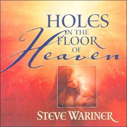 Holes In The Floor Of Heaven Cd Included! Steve Wariner