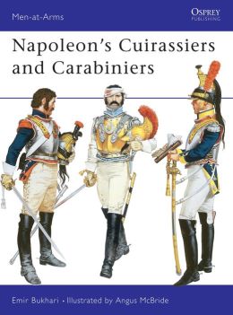 Napoleon's Cuirassiers and Carabininers