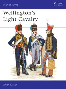Wellingtons Light Cavalry Bryan Fosten