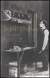 Silent Cinema: An Introduction: Revised and Expanded Edition