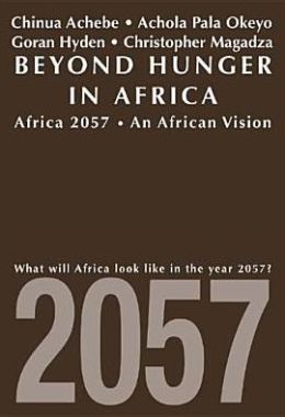 Beyond Hunger in Africa: Conventional Wisdom and a Vision of Africa in 2057