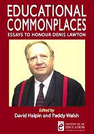 Educational Commonplaces: Essays to Honour Denis Lawton