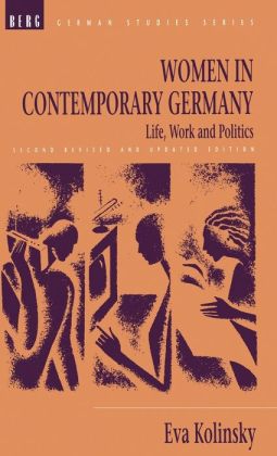 Women in Contemporary Germany: Life, Work, and Politics