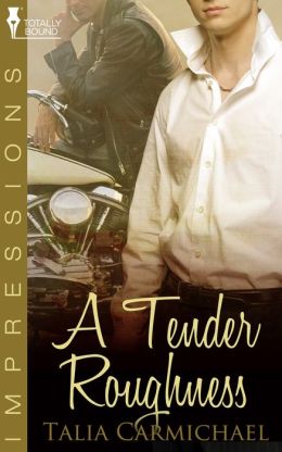 A Tender Roughness