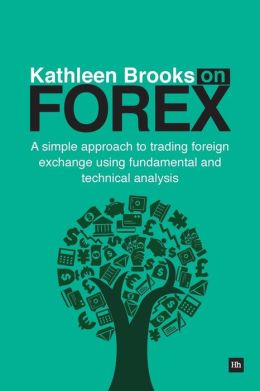 forex fundamental analysis
 on ... approach to trading forex using fundamental and technical analysis