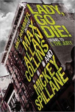 Lady, Go Die! (Mike Hammer Series #17)