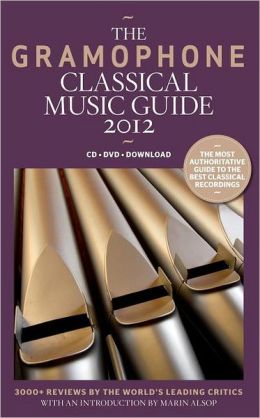 The Gramophone Classical Music Guide 2012 James Jolly